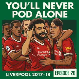 Episode 26 - 2017–18: Fire, Fury & the Road to Kyiv