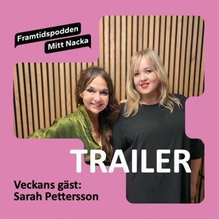 Framtidspodden - Mitt Nacka, med Sarah Pettersson (trailer)