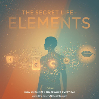 The Secret Life of Elements – How Chemistry Shapes Our Every Day
