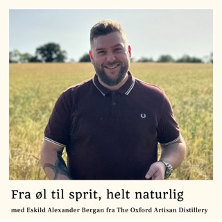 Fra øl til sprit, helt naturlig - Episode #095