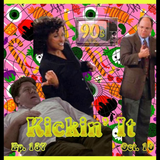 Ep. 187: Just For Little Kicks | October 10th