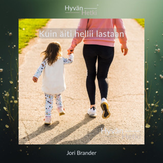 Kuin äiti hellii lastaan (10.05.2026)