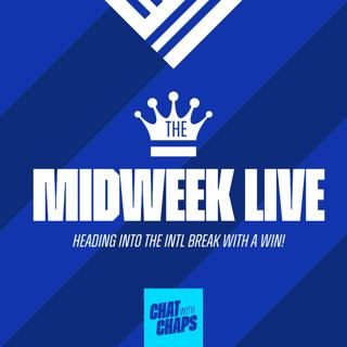 The Midweek Live - Heading Into The Intl Break With A Win!