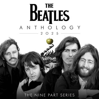 The Beatles Anthology (2025 remaster): episodes 1 to 8