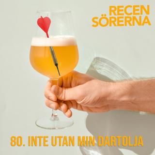 80. Inte utan min dartolja