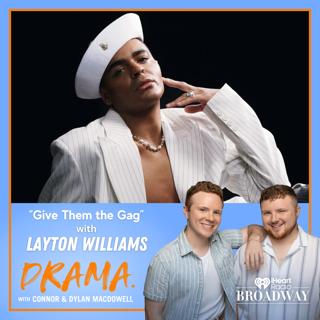 “Give Them the Gag” with Layton Williams