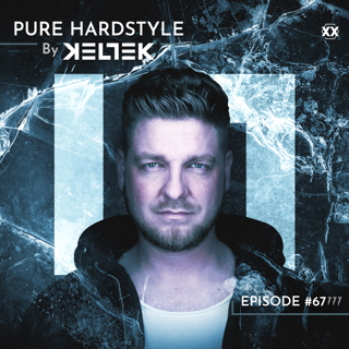 KELTEK Presents | Pure Hardstyle | Episode 067