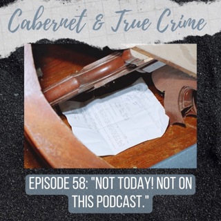 Episode 58: ”Not Today! Not on this Podcast.”