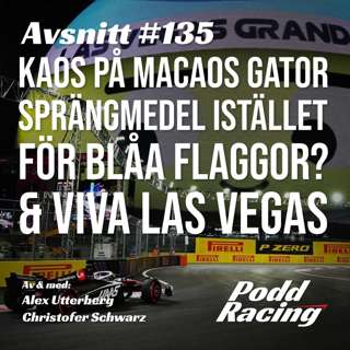 135. Kaos på macaos gator Sprängmedel istället för blåa flaggor? & Viva Las Vegas