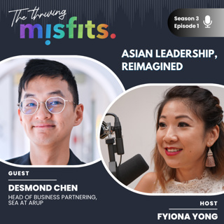 S3E1: Desmond Chen - Asian Leadership, Reimagined