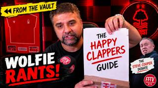 FLASHBACK FFTV: Wolfie Unveils "The Happy Clappers Guide" Looking Back at the Steve Cooper Era