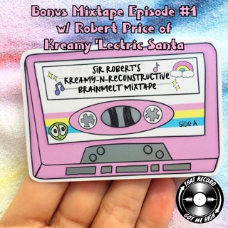 S5E229 - Bonus Mixtape Episode #1 with Robert Price of Kreamy 'Lectric Santa