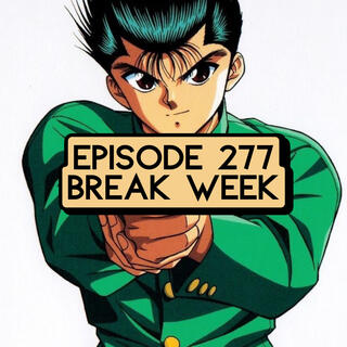 Episode 277: ONE PIECE Break Week w/ Ricochet