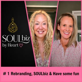 #1 - REbranding, SOULbiz & Have some FUN