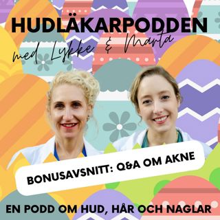 #3_2: "Dålig hy" - bonusavsnitt Q&A