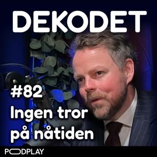 #82 - Verden i endring, med Torbjørn Røe Isaksen