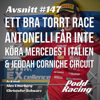 147. Ett Bra Torrt Race, Antonelli får Inte Köra Mercedes i Italien & Jeddah Corniche Circuit