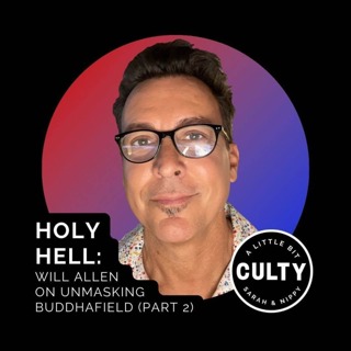 Holy Hell: Will Allen on Unmasking Buddhafield (Part 2)