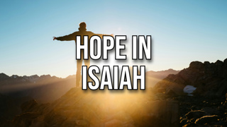 Hope in Isaiah