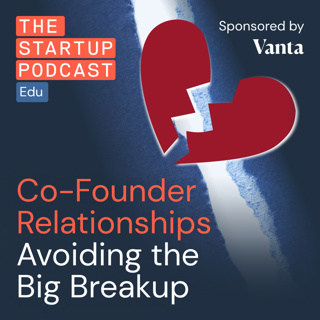 Replay: Co-Founder Relationships - Avoiding the Big Breakup (Edu)