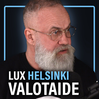 Valotaide, Lux Helsinki ja Katariina Sourin teokset (Juha Rouhikoski) | Puheenaihe 518