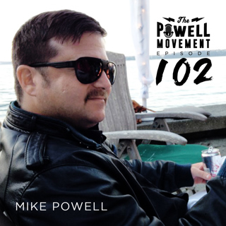 TPM Episode 102: Mike Powell, Podcaster