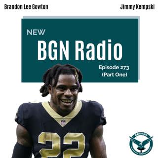 BGN Radio #273 (Part 1): Reacting to the two big Eagles trades