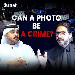 هل التصوير في الأماكن العامة يُعد جريمة في الإمارات؟ | The Jurist Podcast
