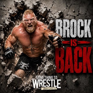 Episode 515: Brock Is Back!