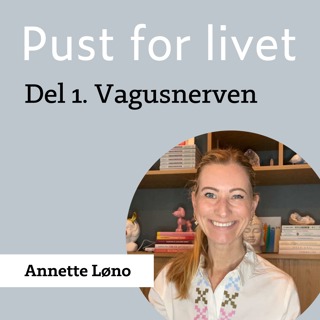 Annette Løno. Del 1. Vagusnerven