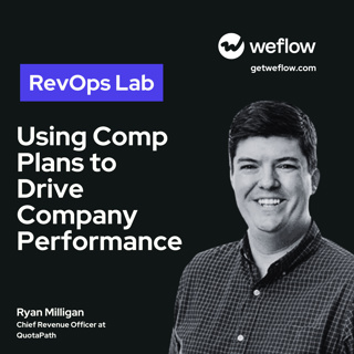 #108 Using Comp Plans to Drive Company Performance – with Ryan Milligan, CRO at QuotaPath