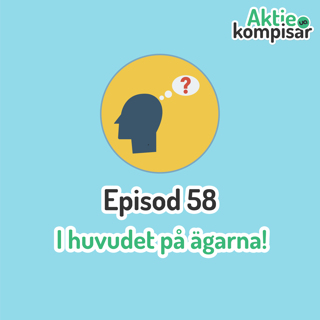 Episod 57 - I huvudet på ägarna!