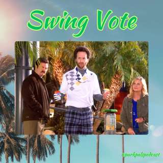 (S5Ep21) Swing Vote!