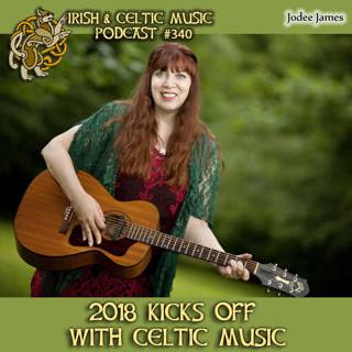 2018 Kicks Off with Celtic Music #340