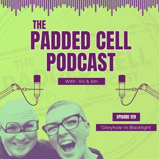 Episode 129 - 'Gloryhole vs Blacklight'