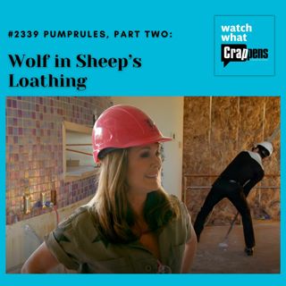 #2339 PumpRules, Part Two: Wolf in Sheep’s Loathing