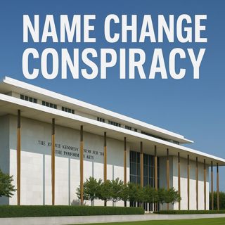 Name Change Conspiracy at the Kennedy Center – Political Controversy 2025"