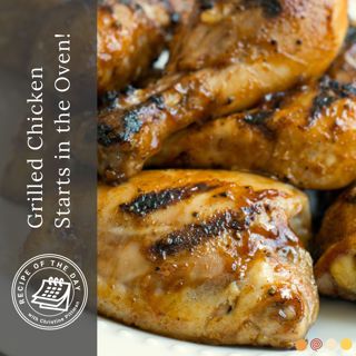 Grilled Chicken Starts in the Oven!