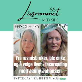E175: Fra rusmisbruker, ble enke og å velge livet + facereading med Jenny Johansen