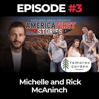 America First Stories Ep. 3: Michelle and Rick McAninch