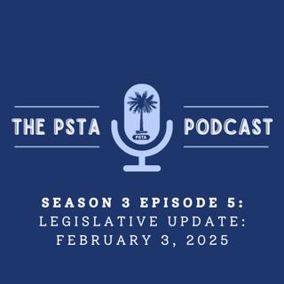 PSTA Legislative Update: February 3, 2025