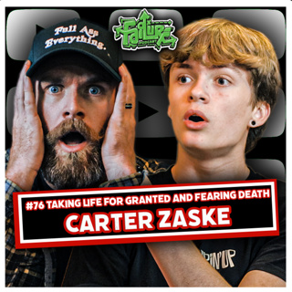 Carter Zaske #76 | Taking Life For Granted and Fearing Death | Carters Car Wreck and My Health Scare