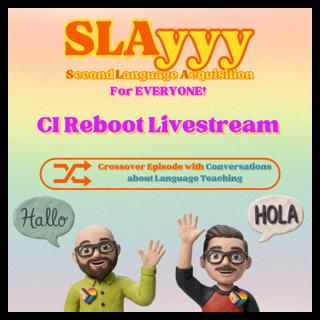 Ep. 39: CI Reboot Livestream with "Conversations About Language Teaching"