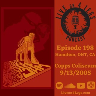 Episode 198: Hamilton, ONT, CA - 9/13/2005
