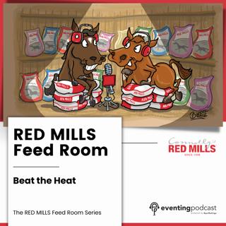 Red Mills Feed Room: Beat the Heat