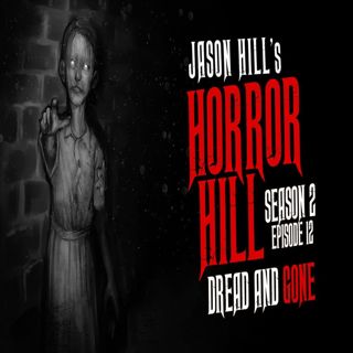 S2 Ep12: S2E12 – "Dread and Gone" – Horror Hill