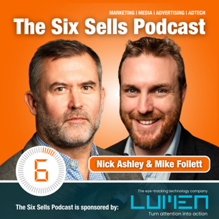 Nick Ashley & Mike Follett on The Six Sells Podcast