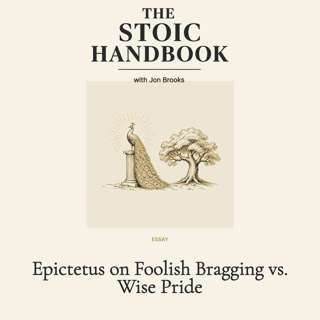 Epictetus on Foolish Bragging vs. Wise Pride