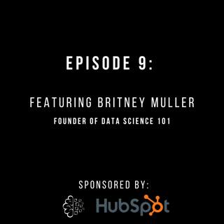#9: Britney Muller, Data Sci 101: SEO Expert Talks AI Use Cases