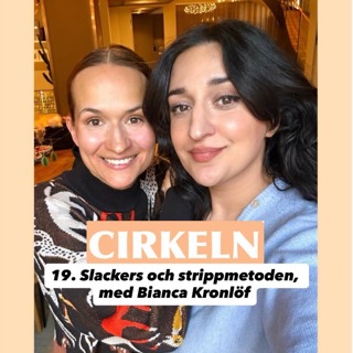 19. Slackers och strippmetoden, med Bianca Kronlöf
